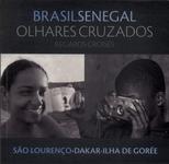 Brasil Senegal: Olhares Cruzados