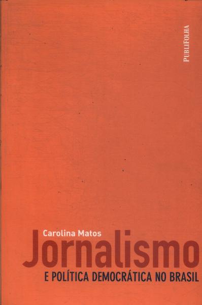 Jornalismo E Política Democrática No Brasil