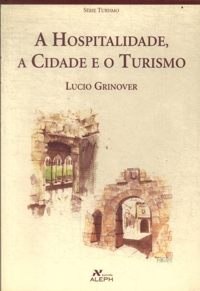 A Hospitalidade, A Cidade E O Turismo