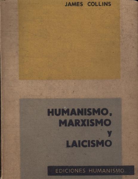 Humanismo, Marxismo Y Laicismo