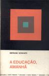 A Educação, Amanhã