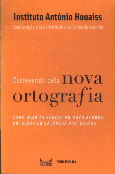 Escrevendo Pela Nova Ortografia (2008)