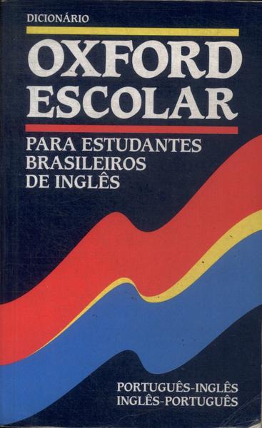 Dicionário Oxford Escolar Para Estudantes Brasileiros De Inglês (2000)