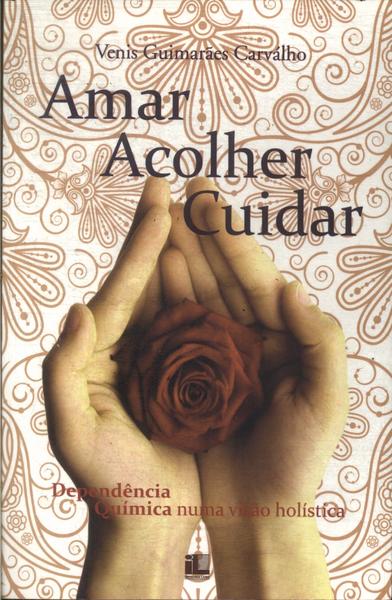 Amar, Acolher, Cuidar