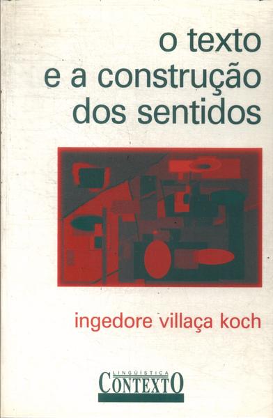 O Texto E A Construção Dos Sentidos