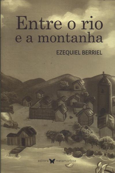 Entre O Rio E A Montanha