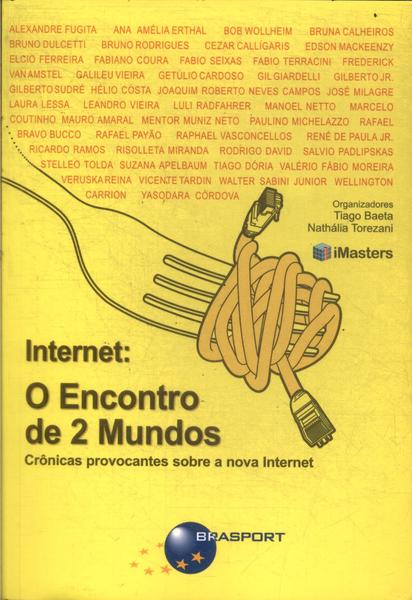 Internet: O Encontro De 2 Mundos