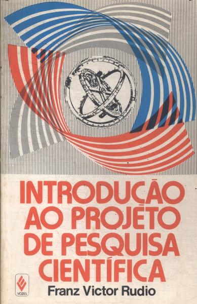 Introdução Ao Projeto De Pesquisa Científica (1991)