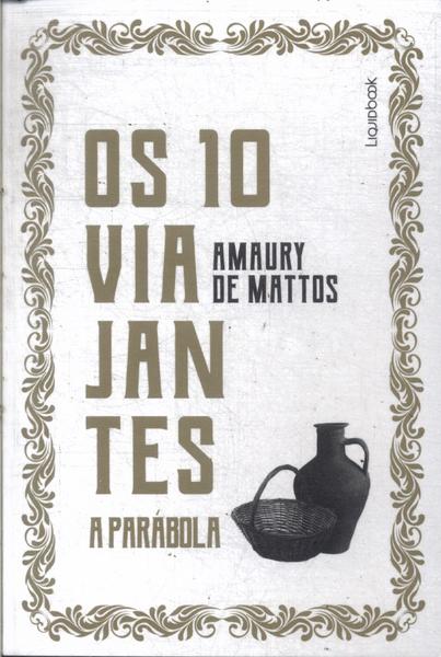 Os 10 Viajantes: A Parábola