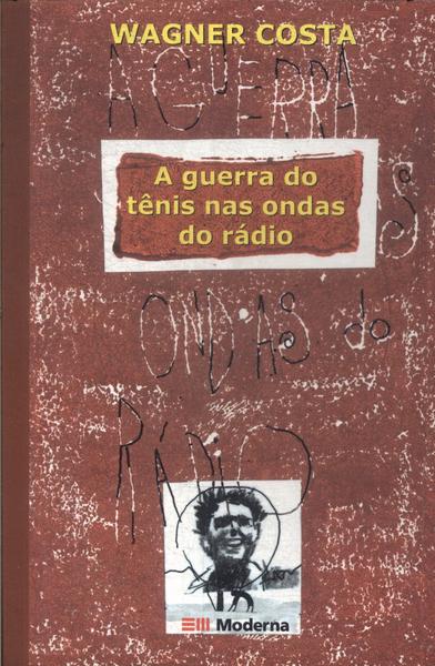 A Guerra Do Tênis Nas Ondas Do Rádio