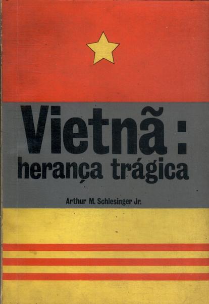 Vietnã: Herança Trágica