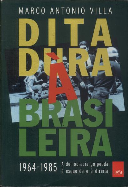 Ditadura À Brasileira 1964-1985
