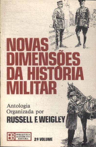 Novas Dimensões Da História Militar Vol 2