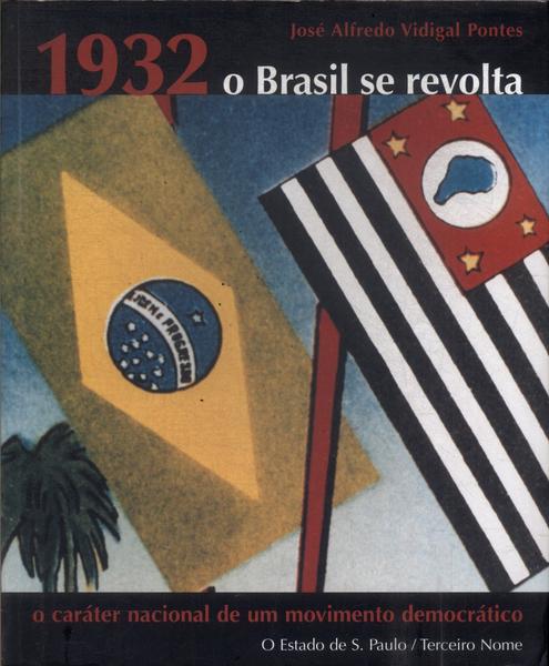 1932 O Brasil Se Revolta