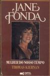 Jane Fonda: Mulher Do Nosso Tempo