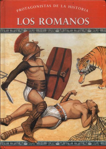 Protagonistas De La Historia: Los Romanos