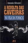 A Revolta Das Caveiras Na Vila Da Fumaça