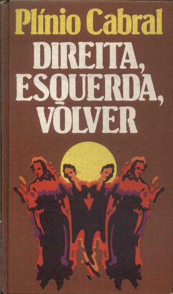 Direita, Esquerda, Volver