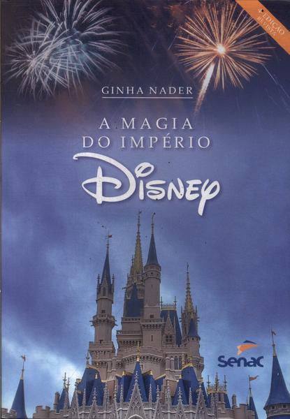 A Magia Do Império Disney