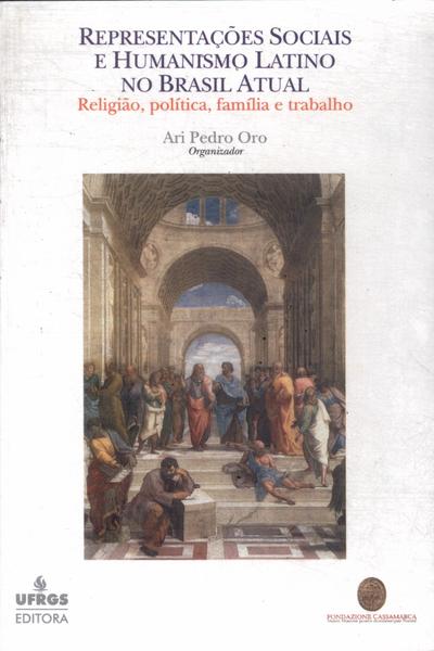 Representações Sociais E Humanismo Latino No Brasil Atual