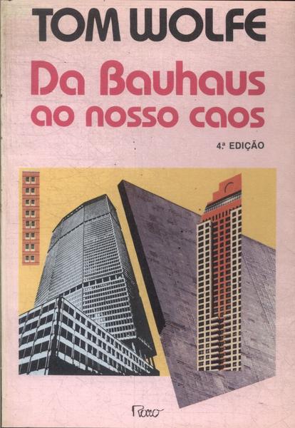 Da Bauhaus Ao Nosso Caos