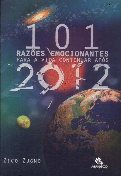 101 Razões Emocionantes Para A Vida Continuar Após 2012