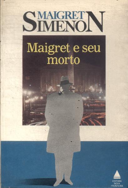Maigret E Seu Morto