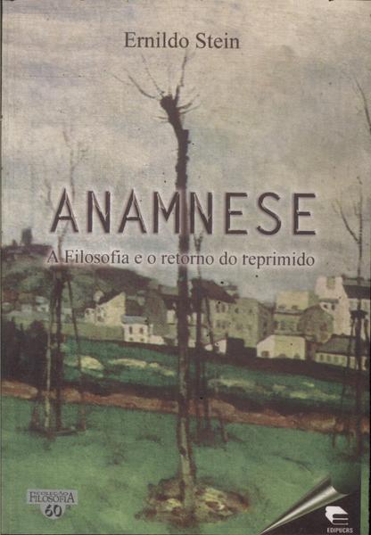 Anamnese: A Filosofia E O Retorno Do Reprimido