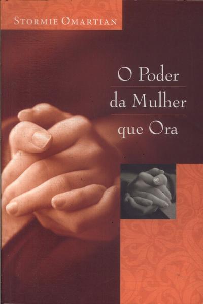 O Poder Da Mulher Que Ora