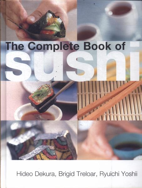 The Complete Book Of Sushi