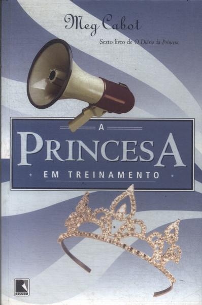 A Princesa Em Treinamento