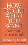 How To Get What You Want