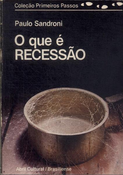 O Que É Recessão