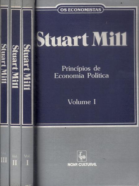 Os Economistas: Stuart Mill (3 Volumes)