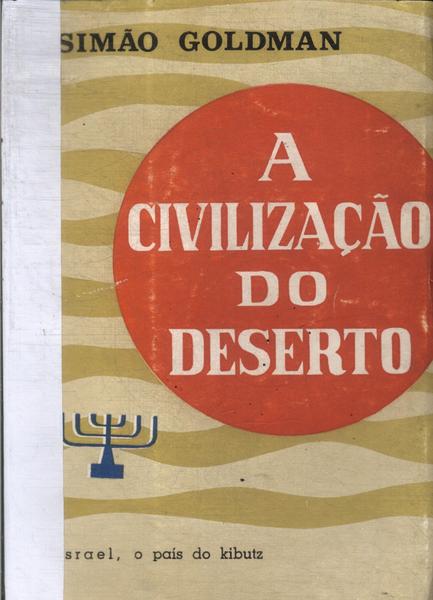 A Civilização Do Deserto