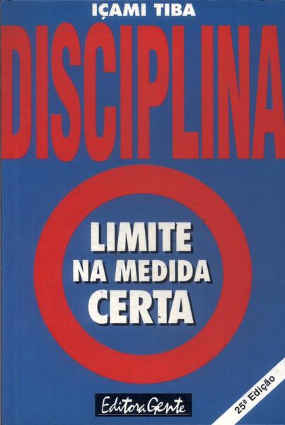 Disciplina: Limite Na Medida Certa