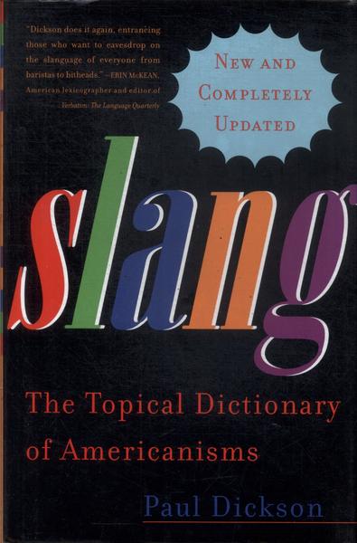 Slang: The Topical Dictionary Of Americanisms (2006)