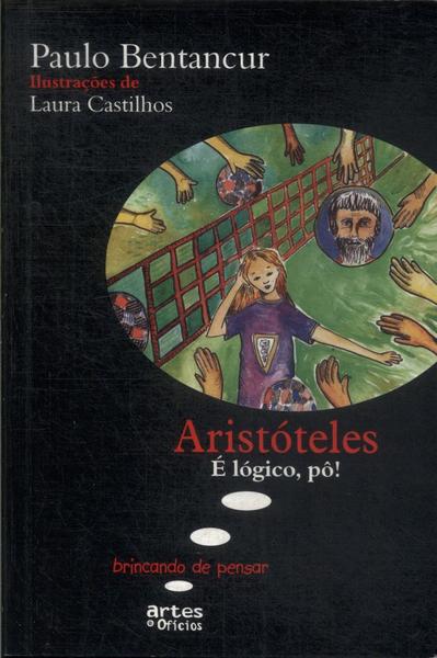 Aristóteles: É Lógico, Pô!