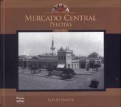 Mercado Central De Pelotas: 1846-2014