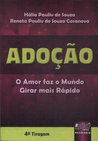 Adoção: O Amor Faz O Mundo Girar Mais Rápido