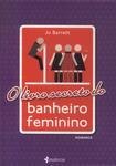 O Livro Secreto Do Banheiro Feminino