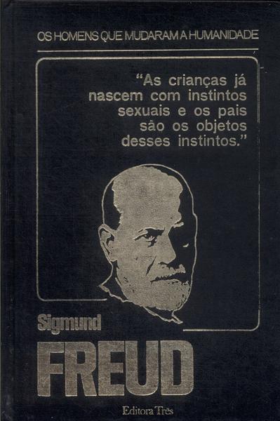 Os Homens Que Mudaram A Humanidade: Sigmund Freud