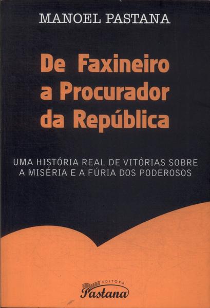 De Faxineiro A Procurador Da República