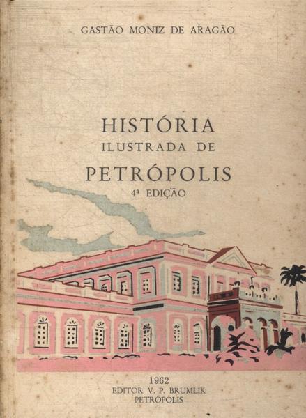 História Ilustrada De Petrópolis