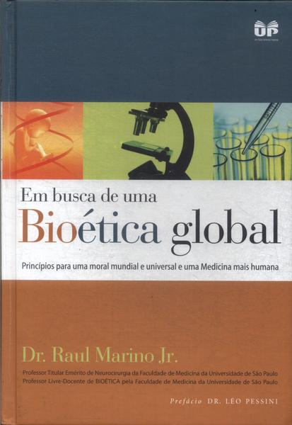 Em Busca De Uma Bioética Global
