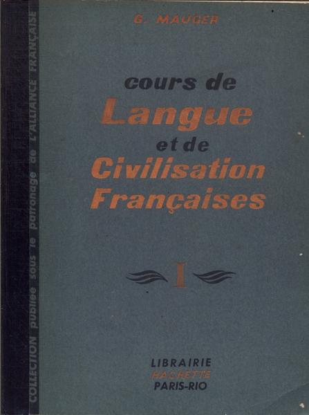 Cours De Langue Et De Civilisation Françaises Vol 1 (1969)