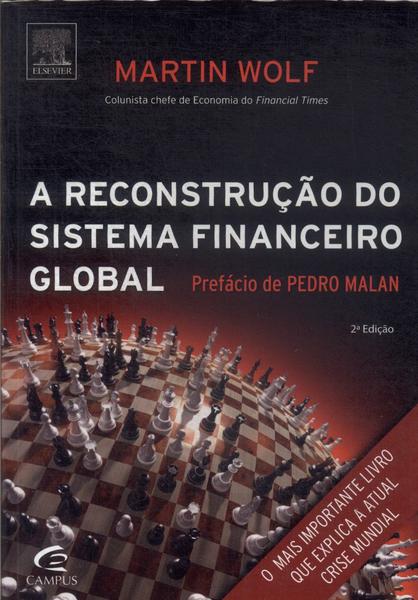 A Reconstrução Do Sistema Financeiro Global