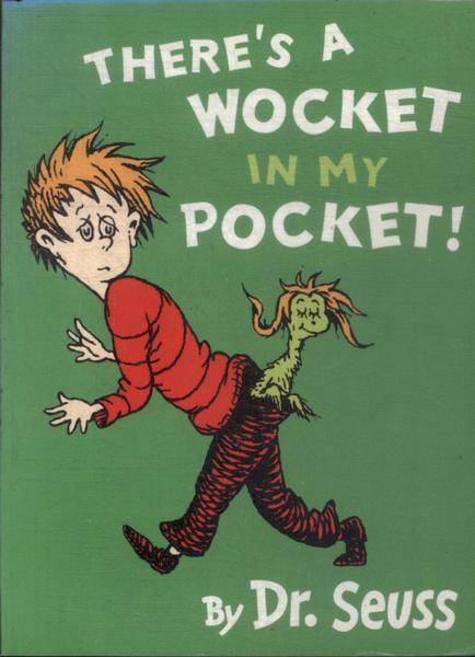There's A Wocket In My Pocket!