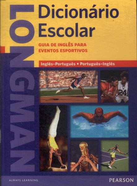 Longman Dicionário Escolar Guia De Inglês Para Eventos Esportivos (2012)