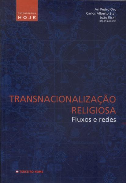 Transnacionalização Religiosa: Fluxos E Redes